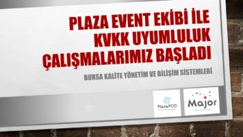 PLAZA EVENT EKİBİ İLE KVKK-BGYS ÇALIŞMALARIMIZ BAŞLADI